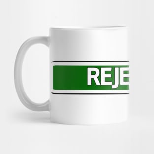 Reject Rd Street Sign Mug